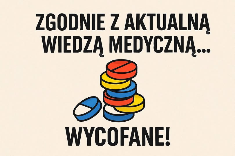 Gdy „wiedza medyczna” zawodzi: 10 wycofanych leków